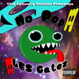 Mo' Pop, Les Gatez by Young Gatez