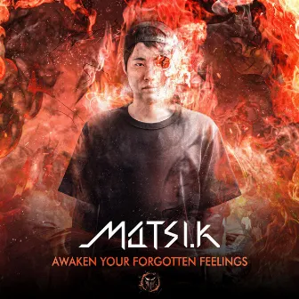 Awaken Your Forgotten Feelings by Matsui.K