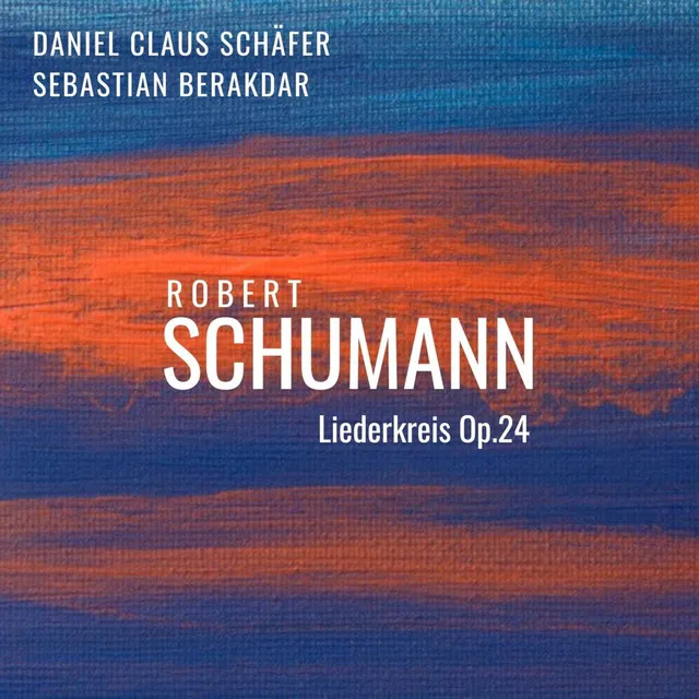 Schumann: Liederkreis Op.24