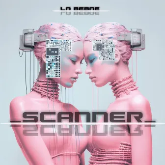 Scanner by La Bebae