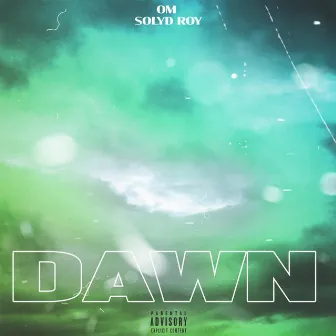 DAWN by OM