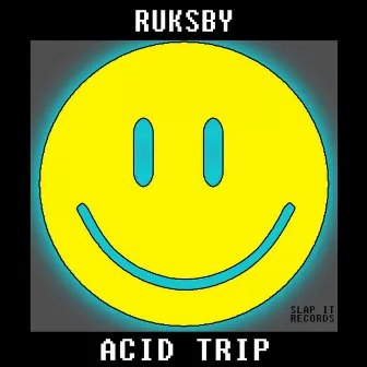 Acid Trip by Ruksby