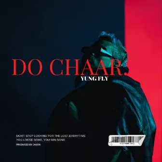 Do chaar by Yung Fly