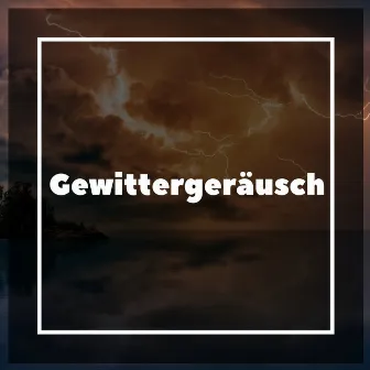 Gewittergeräusch by Gewitter Sound