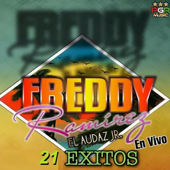 21 Exitos En Vivo by Freddy Ramirez El Audaz Jr.