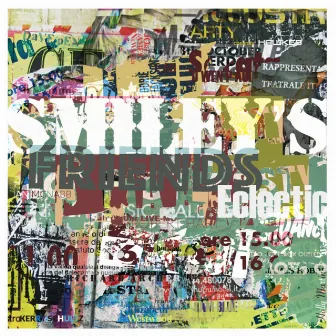 Smileys Friends Eclectic by Smileys Friends Eclectic