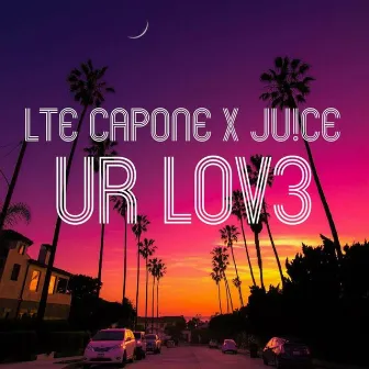 Ur Lov3 by LTE Capone