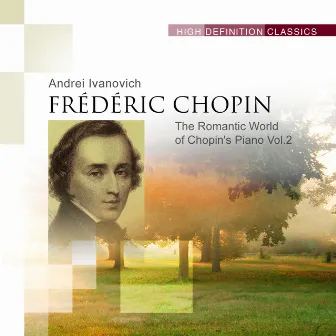 The Romantic World of Chopin's Piano, Vol.2 by Andrei Ivanovich