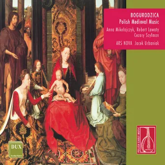 Bogurodzica – Polish Medieval Music by Anna Mikołajczyk-Niewiedział