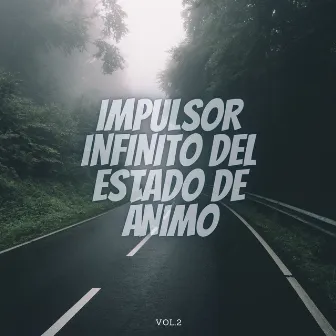 Impulsor Infinito Del Estado De Ánimo Vol. 2 by Estados de ánimo y sonidos de agua