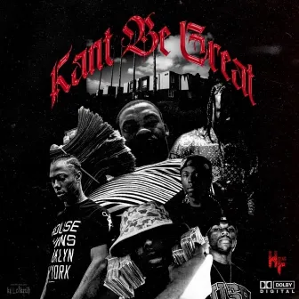 Kant Be Great by Lil Kant