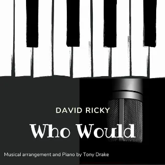 Who Would by David Ricky