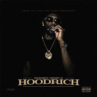 Hood Rich by Doughboy Freddy K