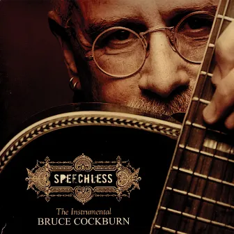 Speechless by Bruce Cockburn