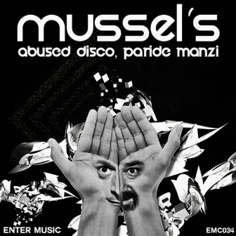 Mussel's by Abused Disco