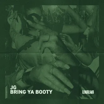 Bring Ya Booty by JG