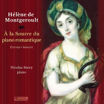 Hélène de Montgeroult: A la source du piano romantique by Nicolas Stavy