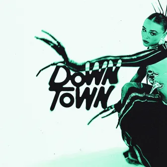 DOWNTOWN by King Kwn