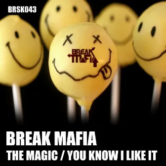 The Magic / You Know I Like It by Break Mafia