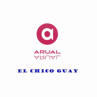 El Chico Guay by Arual