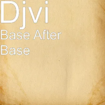 Base After Base by DJVI