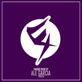 Taking Over EP by Ale Garcia