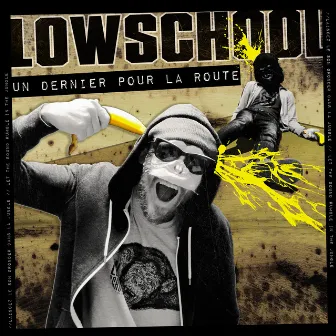 Un dernier pour la route by LowSchool