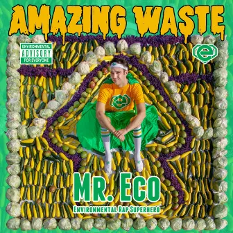 Amazing Waste by Mr. Eco