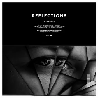 Reflections by Slowface