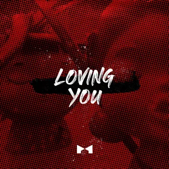 Loving You by KDR Music House