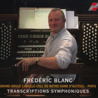 Transcriptions Symphoniques by Frédéric Blanc