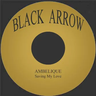 Saving My Love by Ambelique