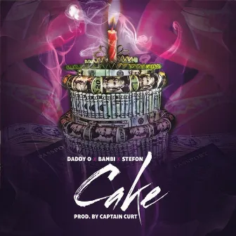 Cake (feat. Bambi & Stefon) by Daddy 'O'