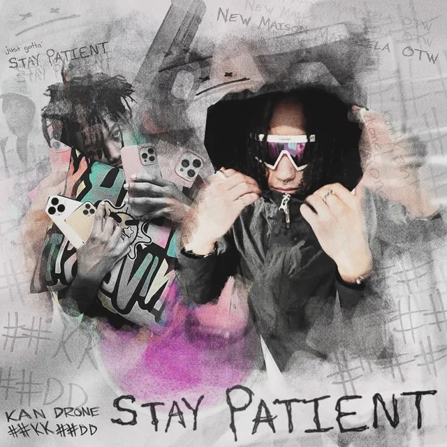 Stay Patient (feat. Kankan Archived)