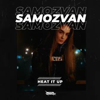 Heat it Up by SAMOZVAN