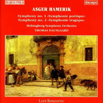 Hamerik, A.: Symphonies Nos. 1 and 2 by Asger Hamerik