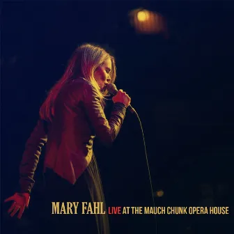 Live at the Mauch Chunk Opera House by Mary Fahl