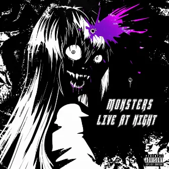 MONSTERS LIVE AT NIGHT by JUGGER