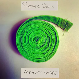 Pressure Down by Anthony Snape