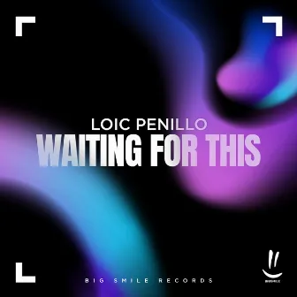 Waiting For This by Loic Penillo