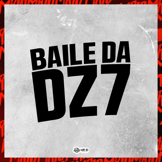 BAILE DA DZ7