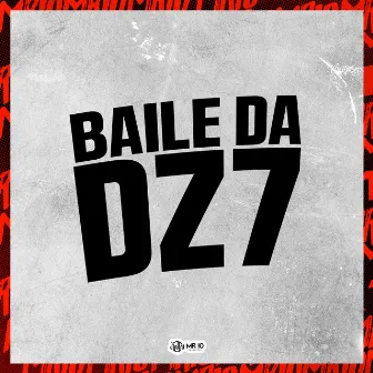 BAILE DA DZ7 by MC 22