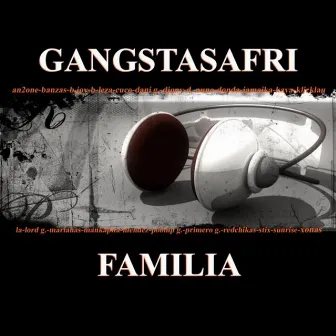 Gangstas Afri Familia by Primero G