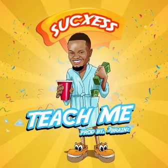 Teach Me by Sucxess