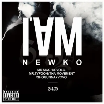 I Am by Newko 'The Chinga Style'