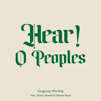 Hear! O Peoples by Harley Rowell