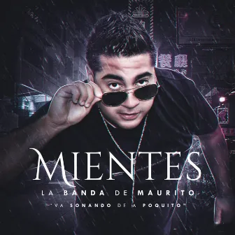 Mientes by La Banda De Maurito