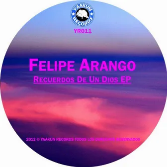 Recuerdos De Un Dios EP by Felipe Arango