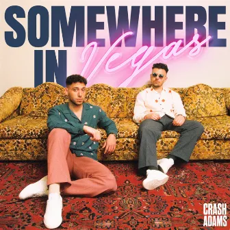 Somewhere in Vegas by Crash Adams