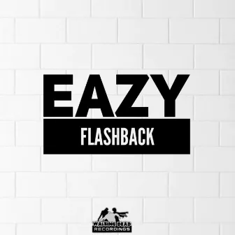 Flashback by Eazy